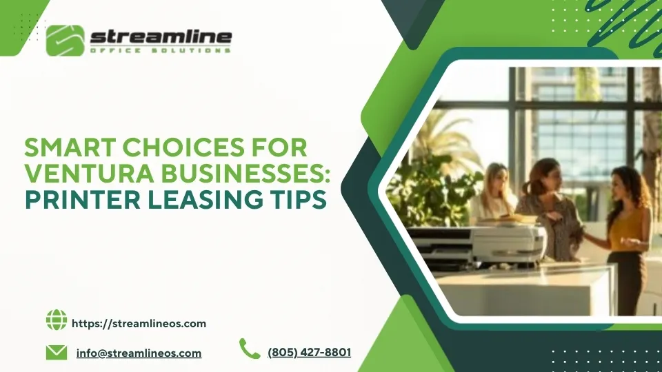 Smart Choices for Ventura Businesses: Printer Leasing Tips